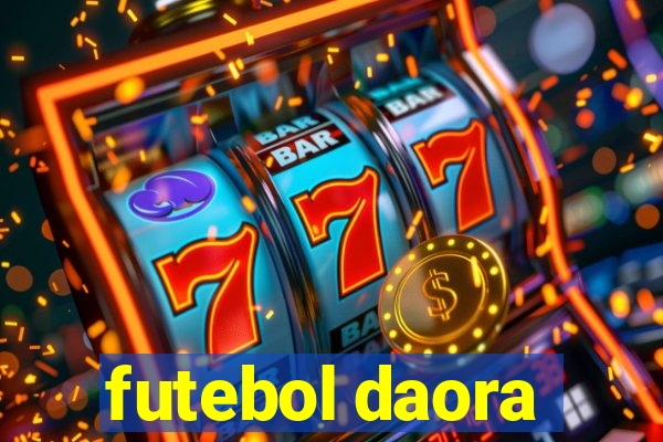 futebol daora